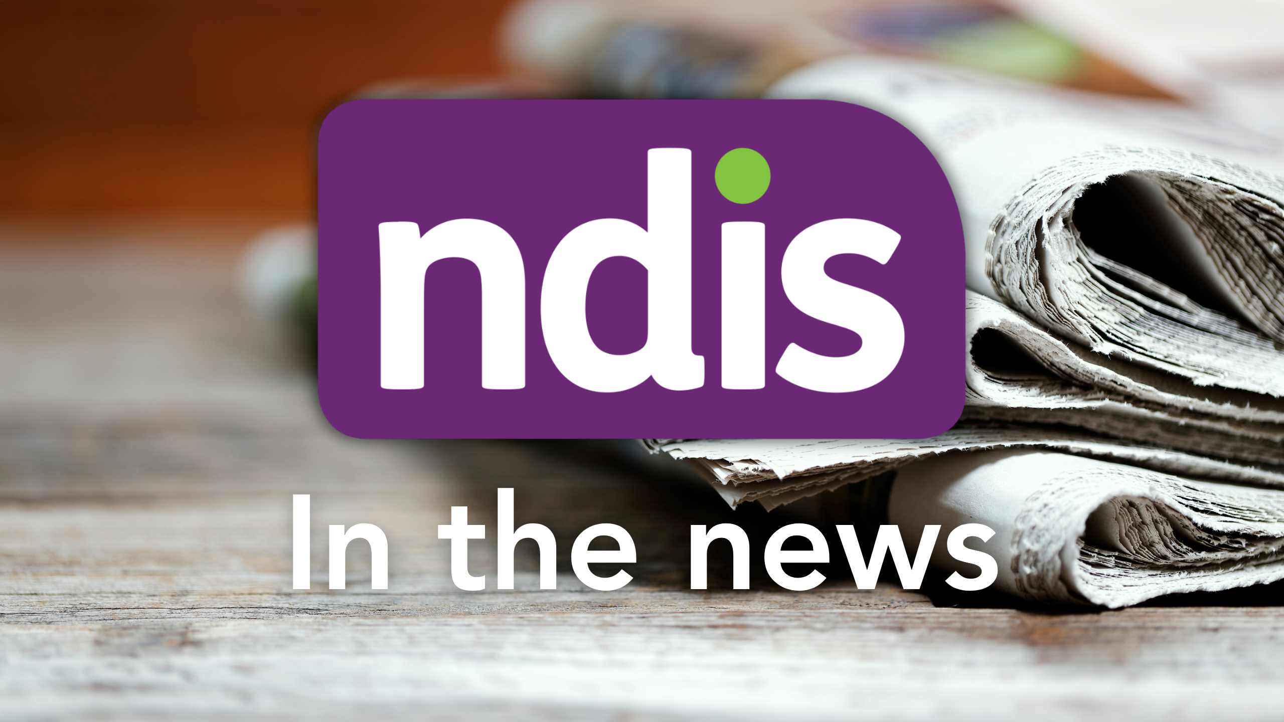 NDIS changes explained